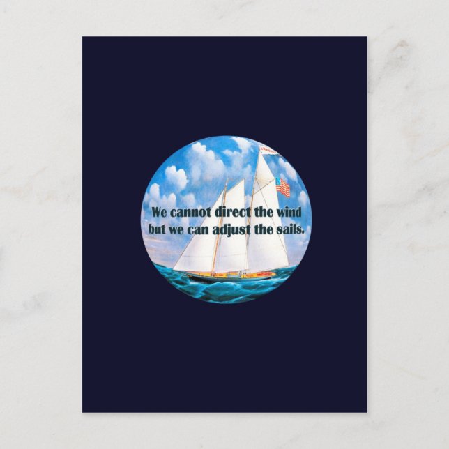Carte Postale On ne peut pas diriger le vent mais... (Devant)