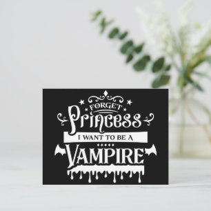 Carte Postale Oublie Princesse, je veux être un Vampire 