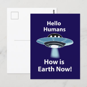 Carte Postale OVNI Bonjour les Humains Comment va la Terre maint