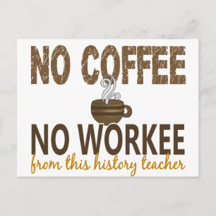 Carte Postale Pas de café Pas de travail Histoire Professeur