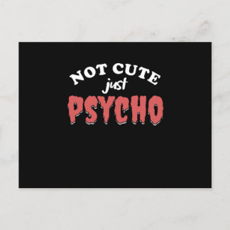 Carte Postale Pas mignon Juste Psycho Drôle Psycho Halloween Cad
