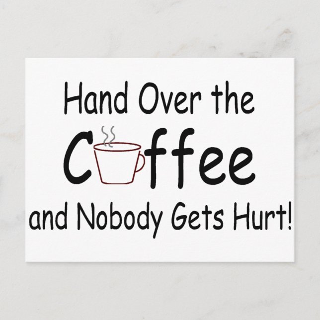 Carte Postale Passez le café et personne n'est blessé (Devant)