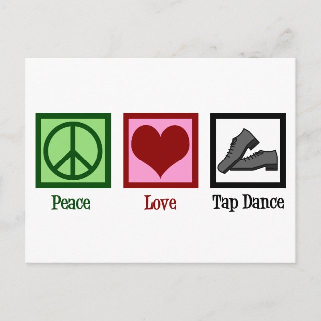 Carte Postale Peace Love Tap Dance (Devant)