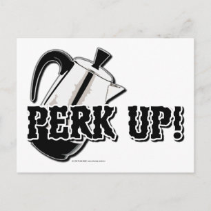Carte Postale Perk Up !