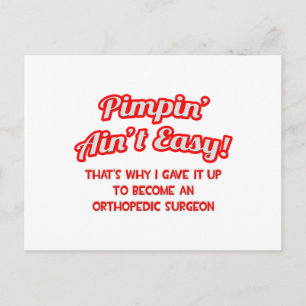 Carte Postale Pimpin' Ain't Easy .. Chirurgien orthopédique