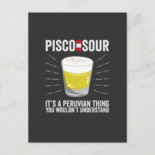 Carte Postale Pisco Sour C'est une chose péruvienne que vous ne 