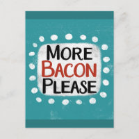 Plus Bacon S'il vous plaît Postcard