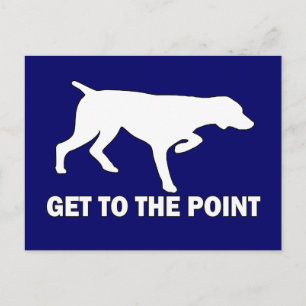 Carte Postale Pointeur à cheveux courts allemand "Get to the Poi