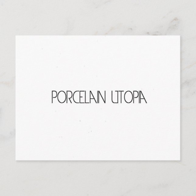 Carte Postale Porcelaine Utopia (Devant)