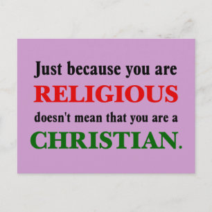 Carte Postale Pratiquer la religion n'est pas pratiquer le chris
