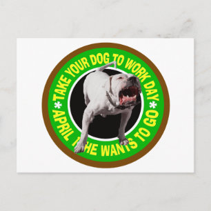 CARTE POSTALE PRENEZ VOTRE PITBULL POUR TRAVAILLER JOUR