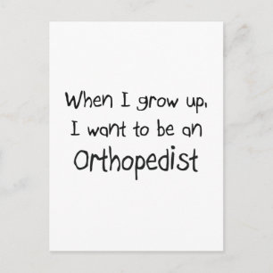 Carte Postale Quand je serai grand, je veux être un orthopédiste