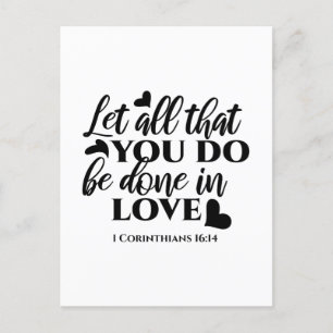 Carte Postale Que tout soit fait dans l'amour - 1 Co 16:14