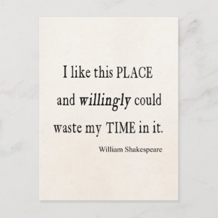 Carte Postale Quota de Willingly Waste Time This Place Shakespea