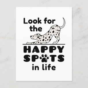 Carte Postale Recherchez les Moments Heureux de la Vie Chien Dal
