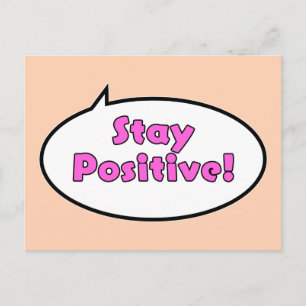 Carte Postale Restez Positif !