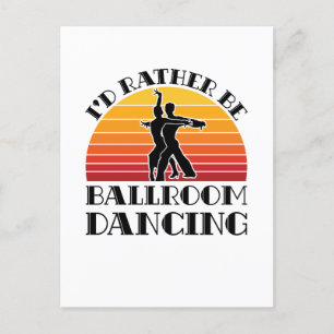 Carte Postale Retro Je préférerais être danse de salle de bal