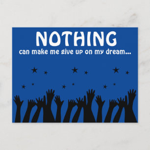 Carte Postale RIEN ne peut me faire renoncer à mon rêve