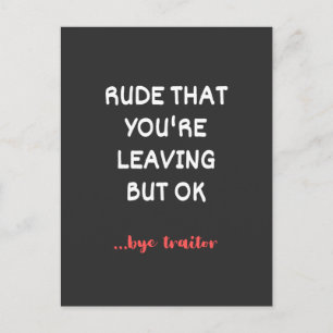 Carte Postale Rude Que tu pars, Bonne Chance Trouver Mieux