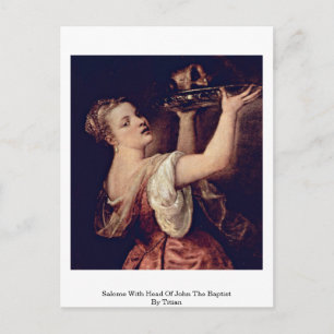 Carte Postale Salomé Avec Le Chef Jean Le Baptiste Par Titien
