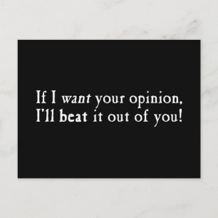 Carte Postale Si je veux votre opinion, je vous la perdrai