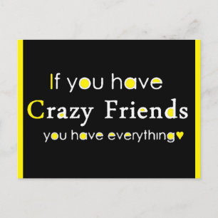 CARTE POSTALE SI VOUS AVEZ DES AMIS FOU VOUS AVEZ TOUT AMUSANT