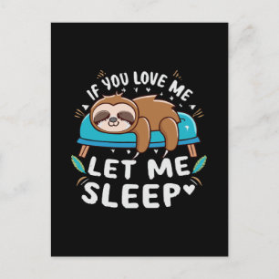 Carte Postale Si vous m'aimez laissez-moi dormir