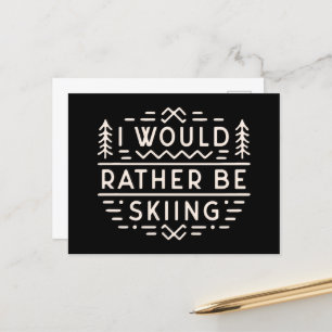 Carte Postale Skier cite que je préférerais skier