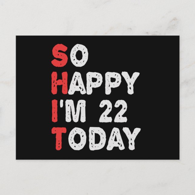 Carte Postale So happy I'm 22nd Today Funny Birthday Gift Idea (Devant)