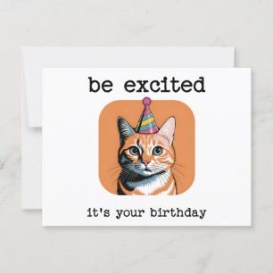 Carte Postale Soyez excité, c'est votre anniversaire drôle