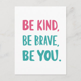 Carte Postale soyez gentils soyez courageux, soyez inspirants, c