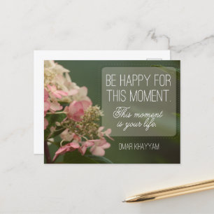 Carte Postale "Soyez heureux pour ce moment"