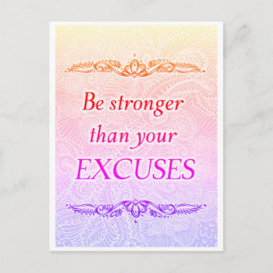 Carte Postale Soyez plus fort que vos excuses - Citation positiv