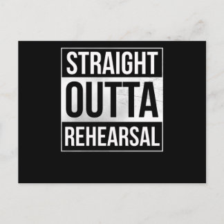 Carte Postale Stright Outta Rehearsal Theatre Artist Interprète