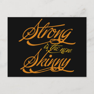 Carte Postale Strong est la nouvelle Skinny