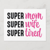 Super Maman Super Femme Super Fatiguée