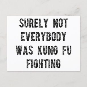 Carte Postale Sûrement pas tout le monde faisait du kung fu