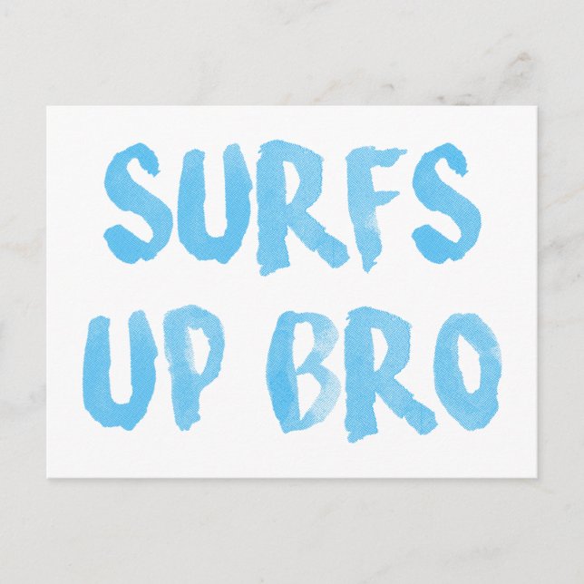 Carte Postale Surfs Up Bro (Devant)