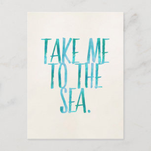 Carte Postale Take Me to the Sea - Beach Quote