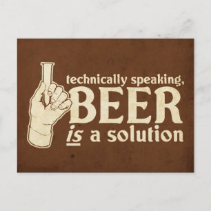 Carte Postale techniquement parlant, la bière est une solution
