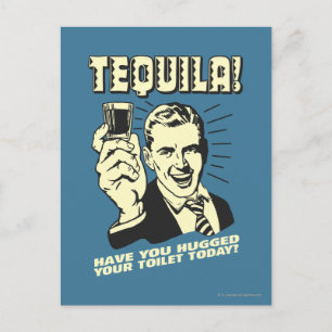 Carte Postale Tequila : Accroché Vos Toilettes Aujourd'Hui