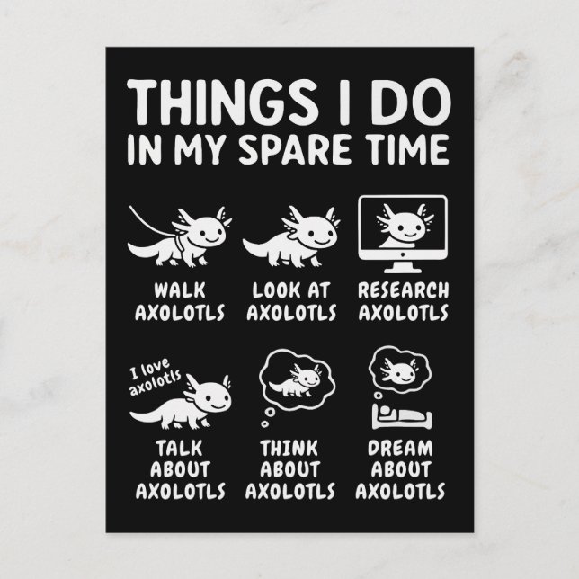 Carte Postale Things I Do In My Spare Time Axolotl Hobby (Devant)