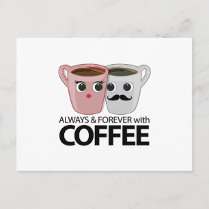Carte Postale Toujours et toujours avec café