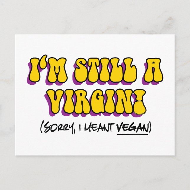 Carte Postale Toujours Une Vierge - Je Veux Dire Végétan ! Végét (Devant)