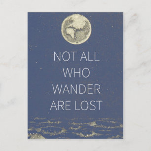 Carte Postale Tous ceux qui errent ne sont pas perdus la lune et