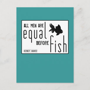 Carte Postale Tous les hommes sont égaux devant le poisson (tout