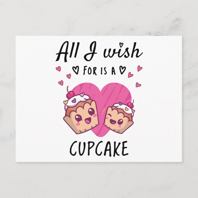 Carte Postale Tout ce que je souhaite, c'est un Cupcake (Devant)