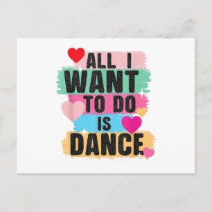 Carte Postale Tout ce que je veux faire est danser - Danseur ama