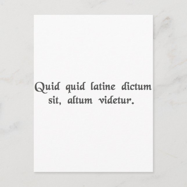 Carte Postale Tout ce qui est dit en latin semble profond. (Devant)