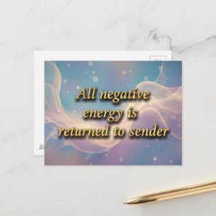 Carte Postale Toute énergie négative est renvoyée à l'expéditeur